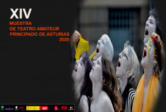 XIV MUESTRA DE TEATRO AMATEUR DEL PRINCIPADO DE ASTURIAS 2020